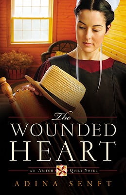 The Wounded Heart: An Amish Quilt Novel